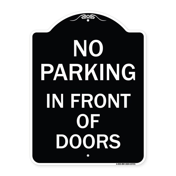 Signmission No Parking in Front of Doors Heavy-Gauge Aluminum Architectural Sign, 24" x 18", BW-1824-23721 A-DES-BW-1824-23721 - main